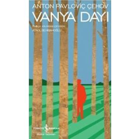 VANYA DAYI - ANTON PAVLOVİÇ ÇEHOV