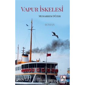 Vapur İskelesi - Muharrem Düzer