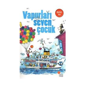 Vapurları Seven Çocuk - Behiç Ak
