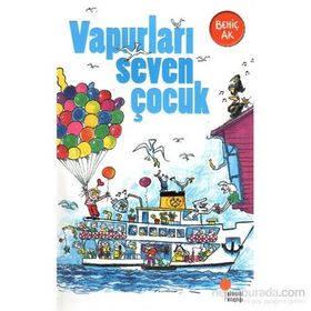 Vapurları Seven Çocuk - Behiç Ak