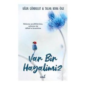 Var Bir Hayalimiz - Uğur Gökbulut , Talha Bora Öge