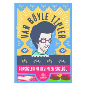 Var Böyle Tipler - Atasözleri ve Deyimler Sözlüğü