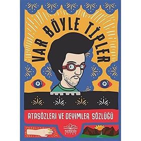 Var Böyle Tipler - Atasözleri ve Deyimler Sözlüğü