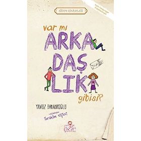 VAR MI ARKADAŞLIK GIBISI - YAVUZ BAHADIROĞLU