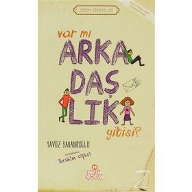 VAR MI ARKADAŞLIK GIBISI - YAVUZ BAHADIROĞLU