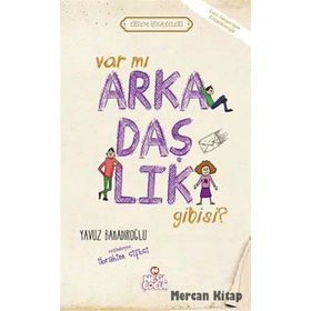VAR MI ARKADAŞLIK GIBISI - YAVUZ BAHADIROĞLU