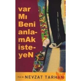 VAR MI BENI ANLAMAK İSTEYEN - NEVZAT TARHAN