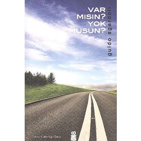 VAR MISIN YOK MUSUN? - GUIDO SGARDOLI
