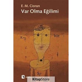 Var Olma Eğilimi - Emil Michel Cioran