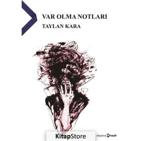 Var Olma Notları - Taylan Kara