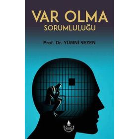 Var Olma Sorumluluğu / Yümni Sezen - İrfan Yayıncılık