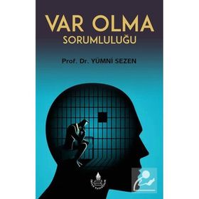 Var Olma Sorumluluğu / Yümni Sezen - İrfan Yayıncılık
