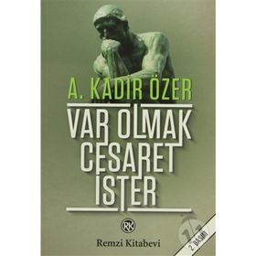 VAR OLMAK CESARET İSTER - A. KADIR ÖZER