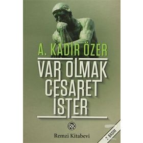VAR OLMAK CESARET İSTER - A. KADIR ÖZER