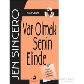 Var Olmak Senin Elinde - Jen Sincero