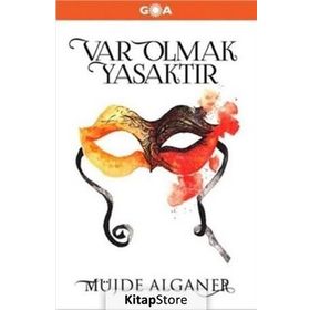 Var Olmak Yasaktır - Müjde Alganer