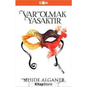 Var Olmak Yasaktır - Müjde Alganer