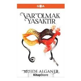 Var Olmak Yasaktır - Müjde Alganer