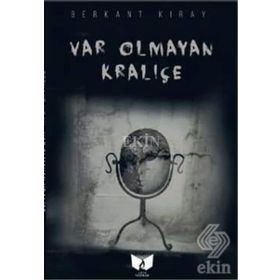 Var Olmayan Kraliçe - Berkant Kıray