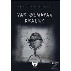 Var Olmayan Kraliçe - Berkant Kıray