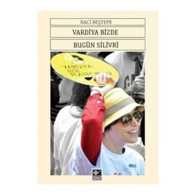 VARDIYA BIZDE BUGÜN SILIVRI - NACI BEŞTEPE