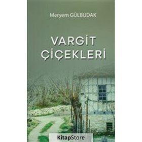 Vargit Çiçekleri - Meryem Gülbudak