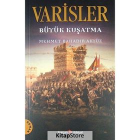 VARISLER BÜYÜK KUŞATMA - MEHMET BAHADIR AKYÜZ