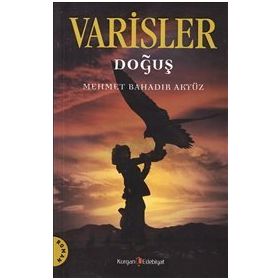 VARISLER DOĞUŞ - MEHMET BAHADIR AKYÜZ