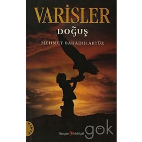 VARISLER DOĞUŞ - MEHMET BAHADIR AKYÜZ