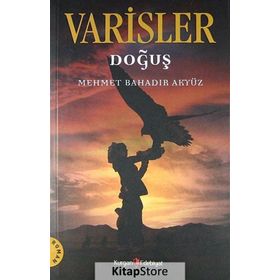 VARISLER DOĞUŞ - MEHMET BAHADIR AKYÜZ