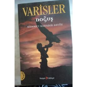 VARISLER DOĞUŞ - MEHMET BAHADIR AKYÜZ