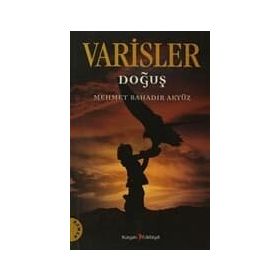 VARISLER DOĞUŞ - MEHMET BAHADIR AKYÜZ