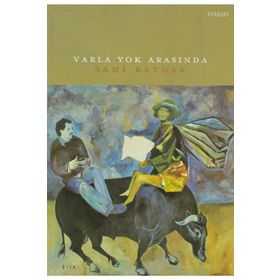 VARLA YOK ARASINDA - SAMI BAYDAR