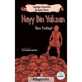 VARLIĞIN GIZEMINI ARAYAN GENÇ HAYY BIN YAKZAN - İBN TUFEYL