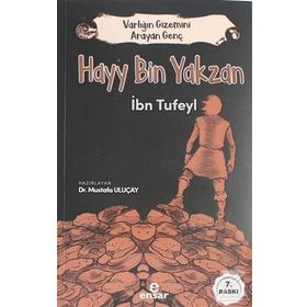 VARLIĞIN GIZEMINI ARAYAN GENÇ HAYY BIN YAKZAN - İBN TUFEYL