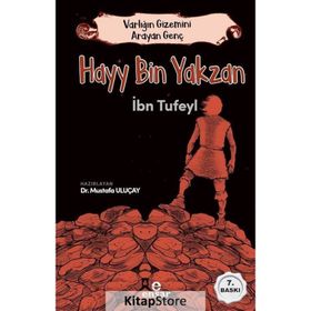 VARLIĞIN GIZEMINI ARAYAN GENÇ HAYY BIN YAKZAN - İBN TUFEYL