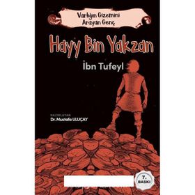 VARLIĞIN GIZEMINI ARAYAN GENÇ HAYY BIN YAKZAN - İBN TUFEYL