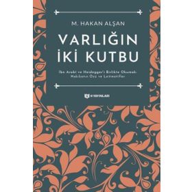 Varlığın İki Kutbu M. Hakan Alşan H Yayınları