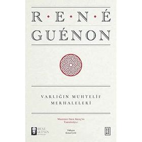 Varlığın Muhtelif Merhaleleri - Rene Guenon