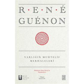 Varlığın Muhtelif Merhaleleri - Rene Guenon