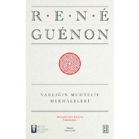 Varlığın Muhtelif Merhaleleri - Rene Guenon