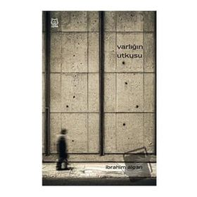 Varlığın Utkusu - İbrahim Algan