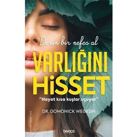 Varlığını Hisset –Derin Bir Nefes Al - Domonick Wegesin
