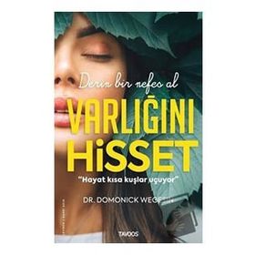 Varlığını Hisset –Derin Bir Nefes Al - Domonick Wegesin