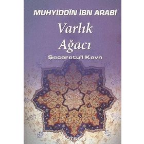 Varlık Ağacı - Muhyiddin İbni Arabi