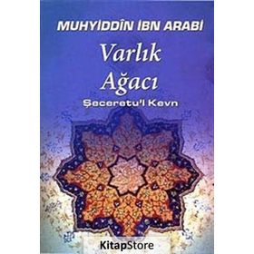 Varlık Ağacı - Muhyiddin İbni Arabi