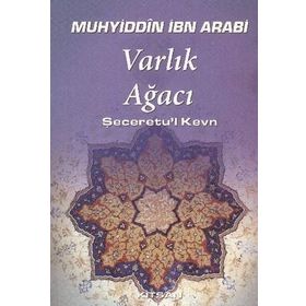 Varlık Ağacı - Muhyiddin İbni Arabi