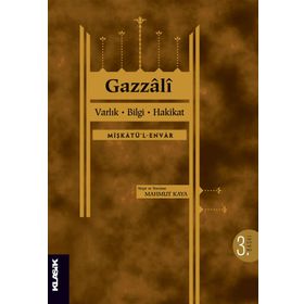 Varlık, Bilgi, Hakikat - imami gazali