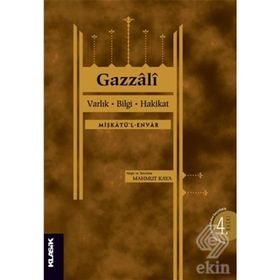 Varlık, Bilgi, Hakikat - imami gazali