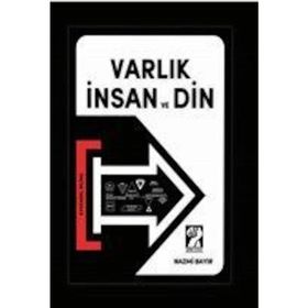 Varlık İnsan Ve Din - Nazmi Bayır